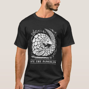 Animal Welfare Gift Save The Pangolin T-Shirt