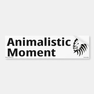 Animalistic Moment Bumper Sticker