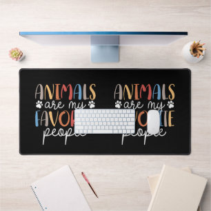 Animals Are My Favourite People Funny Animal Lover Desk Mat