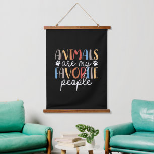 Animals Are My Favourite People Funny Animal Lover Hanging Tapestry