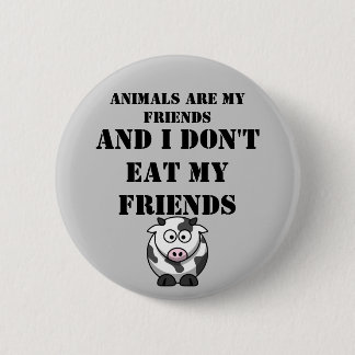 Animals Are my friends 2 Inch Round Button