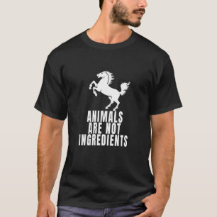 Animals Are Not Ingredients Horses Right Vegan T-Shirt