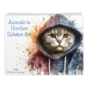 Animals in Hoodies 12 Month Splatter Art 2026 Calendar