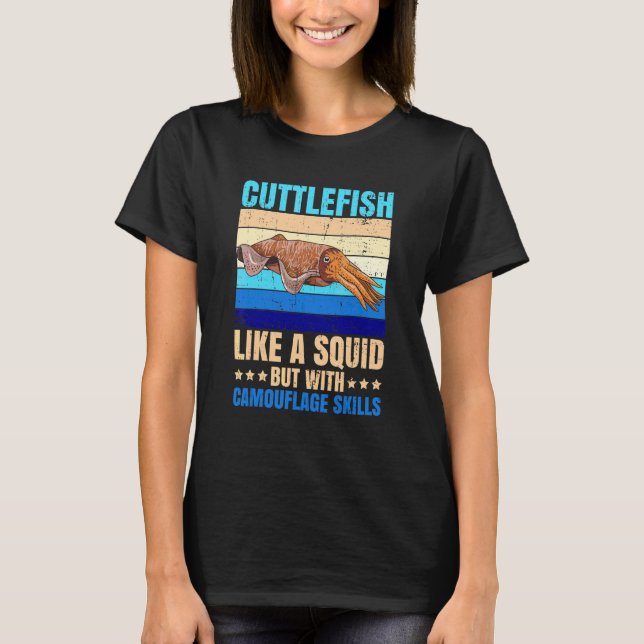 Animals Marine Cuttlefish Quote for a Cuttlefish   T-Shirt (Front)