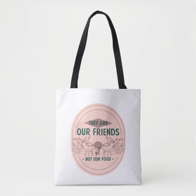 Animals Our Friends Not Our Food  Tote Bag (Front)