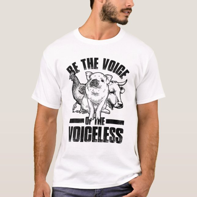 Animals Rights Protest Be A Voice For The Voiceles T-Shirt (Front)