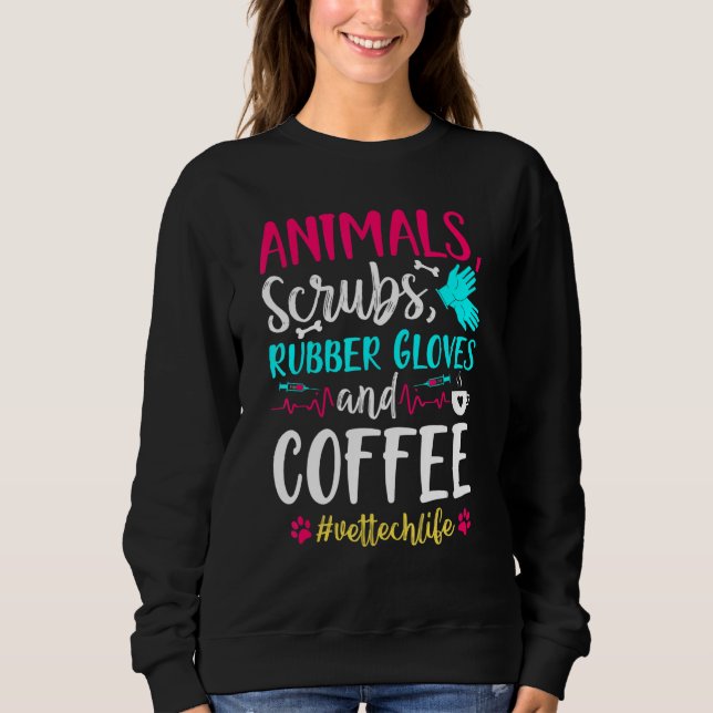 Animals Scrubs Gloves  Vet Tech Veterinarians Stud Sweatshirt (Front)