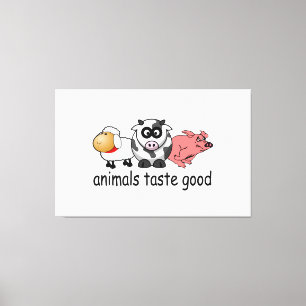 Animals Taste Good - Funny Meat Eaters Design Canvas Print