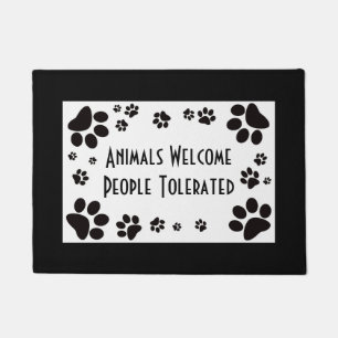 Animals Welcome, People Tolerated Door Mat