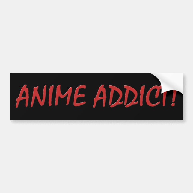 Anime Addict Bumper Stickers (Front)