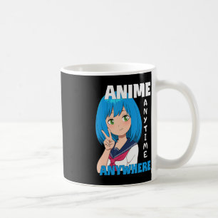 Anime Anytime Anywhere Anime Girl Coffee Mug