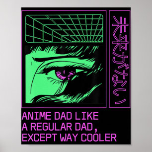 Anime Dad Like a Regular Dad Manga Fathers Day Poster