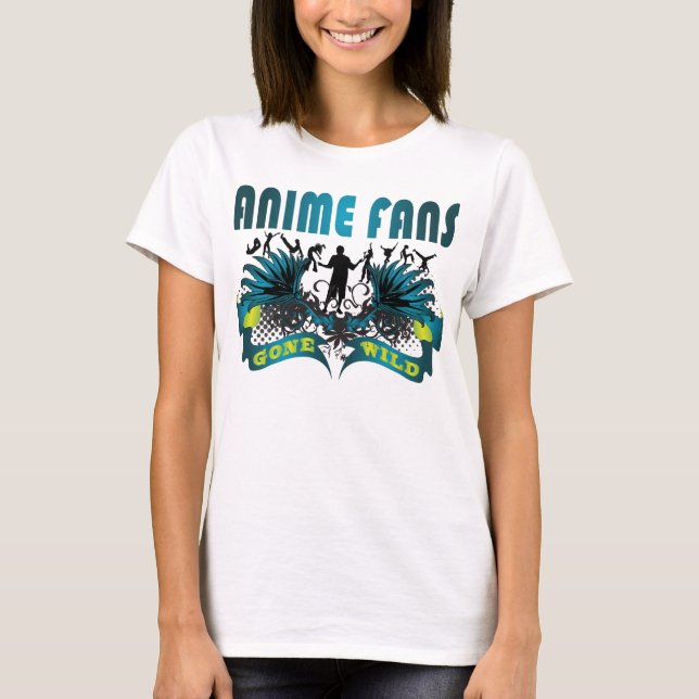 Anime Fans Gone Wild T-Shirt (Front)