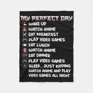 Anime Gamer Shirt My Perfect Day Watch Anime Play Fleece Blanket