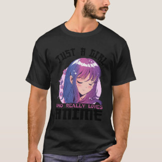 Anime Gifts For Teen Girls Just A Girl Who Loves A T-Shirt
