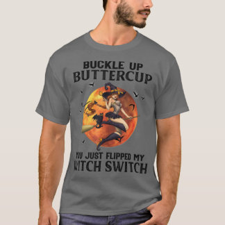 Anime Girl, Buckle Up Buttercup, Anime Witch Hallo T-Shirt