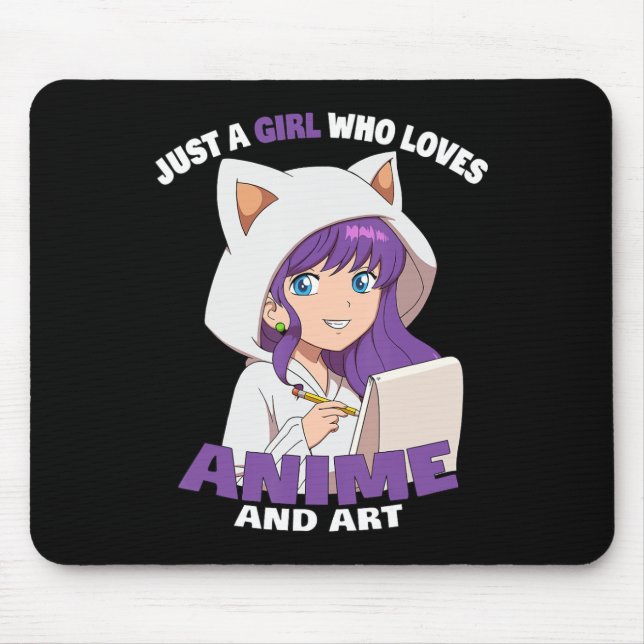 Anime Girl Just A Girl Who Loves Anime And Art  Mouse Pad (Front)