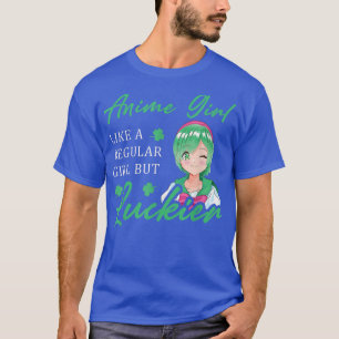 Anime Girl Like A Regular Girl But Luckier St Patr T-Shirt