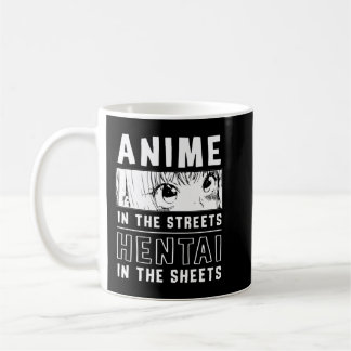 Anime In The Streets Hentai In The Sheets Classic Coffee Mug