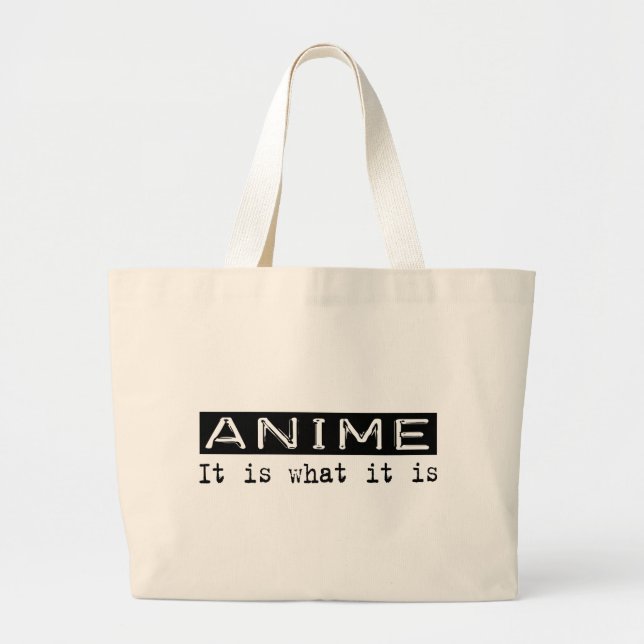 Anime It Is Large Tote Bag (Front)