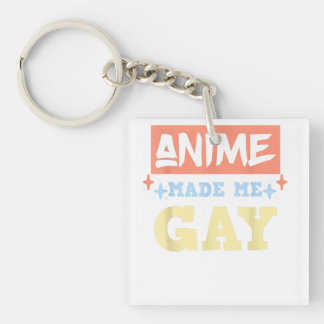 Anime Made Me Gay Funny Anime Meme LBGTQ Gay Pride Keychain