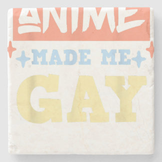 Anime Made Me Gay Funny Anime Meme LBGTQ Gay Pride Stone Coaster