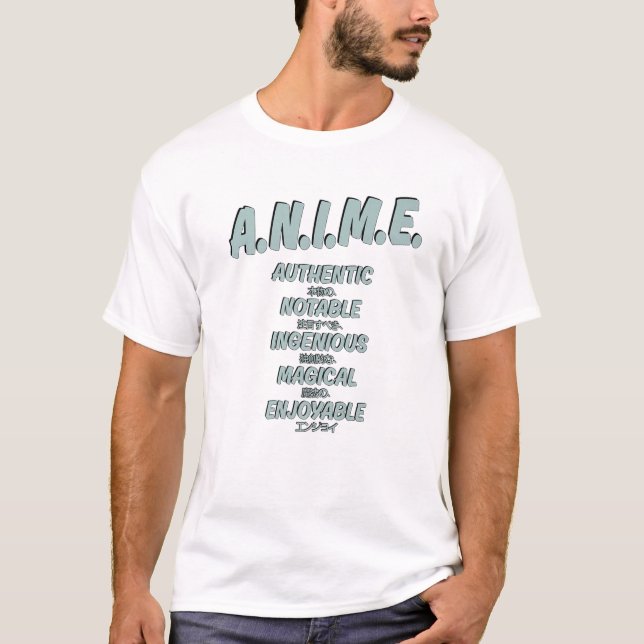 Anime Meaning Authenthic Notable Ingenious Magical T-Shirt (Front)