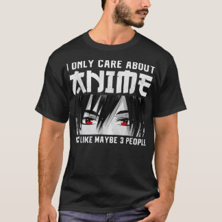 Anime Merch Women Teen Girls Boys  I Only Care Abo T-Shirt