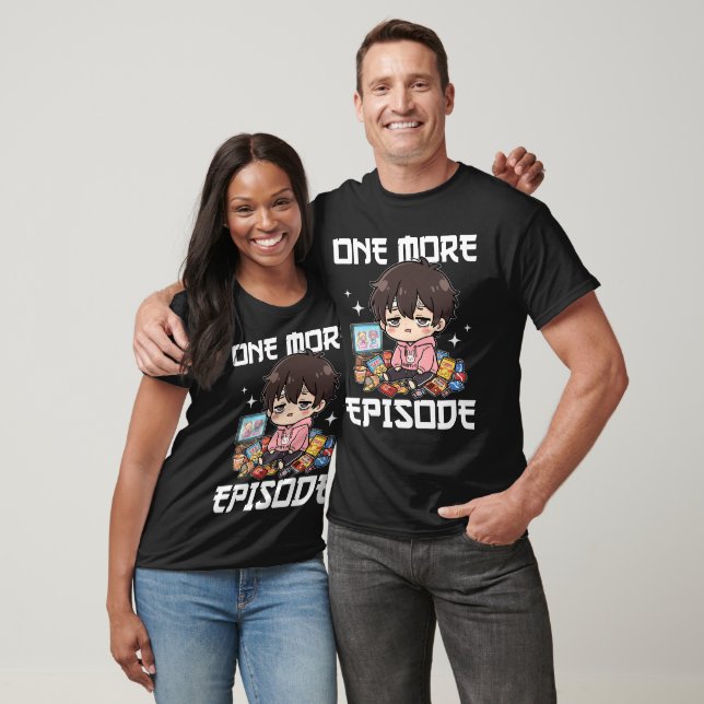 ANIME - ONE MORE EPISODE T-Shirt (Unisex)