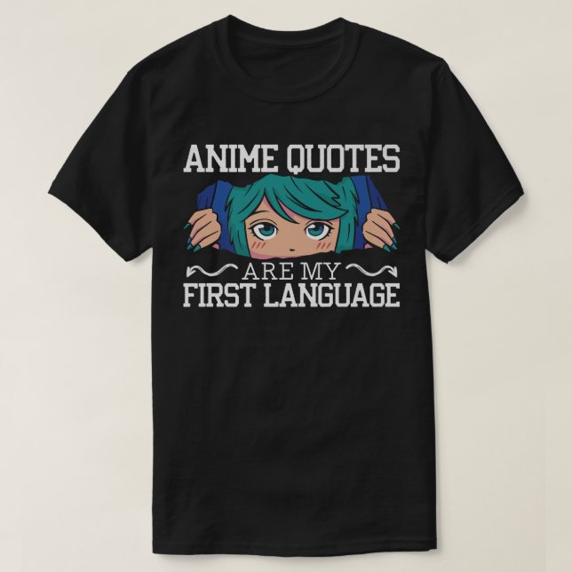 Anime Quotes Are My First Language Manga Reader Ot T-Shirt (Design Front)
