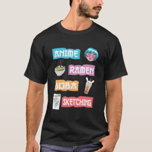 Anime Ramen Boba Sketching - Just A Cute Anime Gir T-Shirt