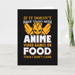 Anime, Video Games & Food Quote Lovely Design Card