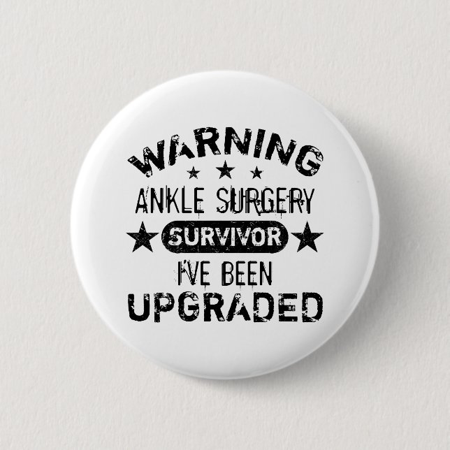 Ankle Surgery Humour Upgraded 2 Inch Round Button (Front)