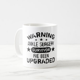 Ankle Surgery Humour Upgraded Coffee Mug