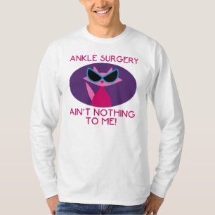 Ankle Surgery Recovery For Women T-Shirt