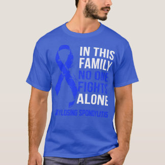 Ankylosing Spondylitis Awareness No One Fights Alo T-Shirt