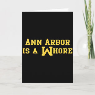 Ann Arbor Is A Funny Sarcasm Saying  Card