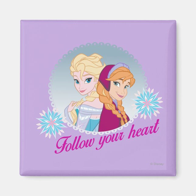 Anna and Elsa | Follow Your Heart Magnet (Front)