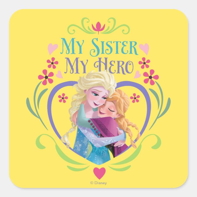 Anna and Elsa | My Sister My Hero Square Sticker (Front)