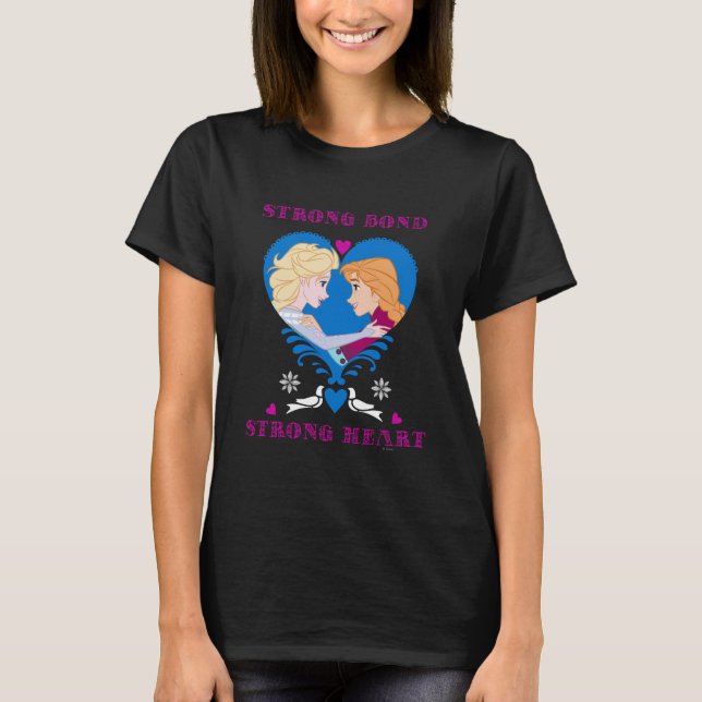 Anna and Elsa | Strong Bond, Strong Heart T-Shirt (Front)