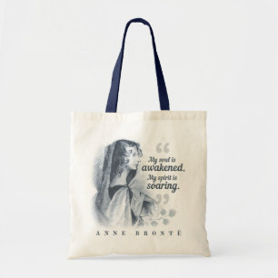 Anne Bronte Quote My Soul Is Awakened Tote Bag