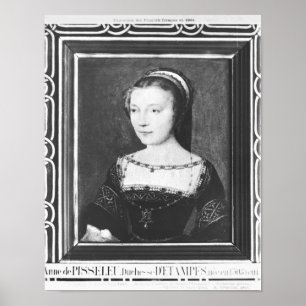 Anne de Pisseleu Duchess of Etampes, c.1448 Poster