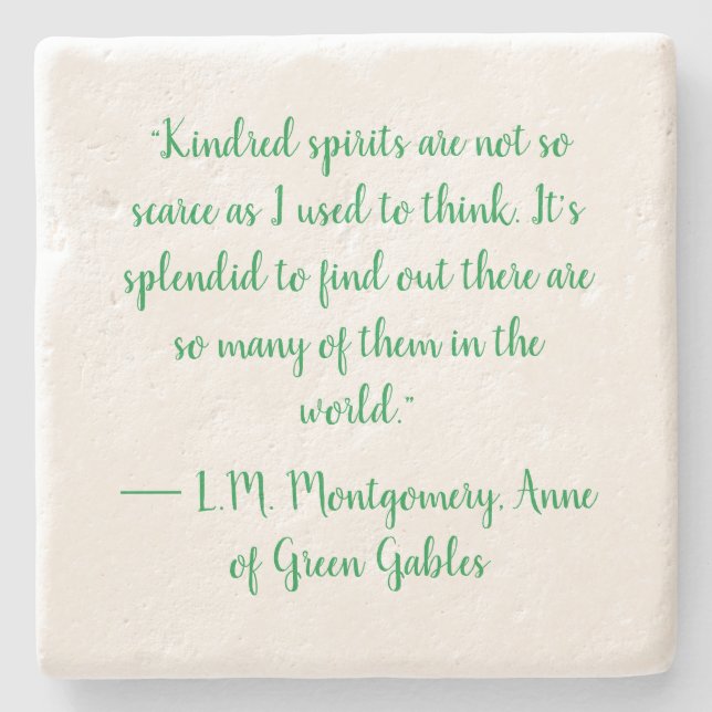 Anne of Green Gables quote-Limestone Coaster (Front)