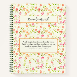 Anne of Green Gables Quote Personalized Wild Roses Notebook