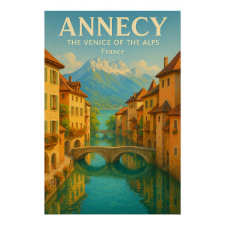 ANNECY — THE VENICE OF THE ALPS POSTER