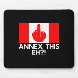 Annex This Eh! Funny Pro Canada Flag For Anti Mouse Pad