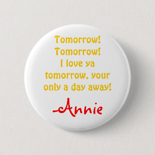 Annie's Tomorrow 2 Inch Round Button