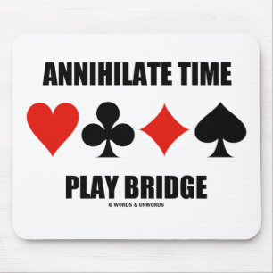 Annihilate Time Play Bridge (Four Card Suits) Mouse Pad