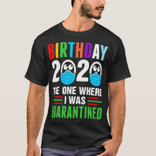 Anniversaire 2020 Tshirt mis en quarantaine