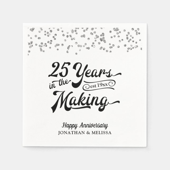 Anniversary 25 YEARS IN THE MAKING Silver Confetti Napkin (Front)